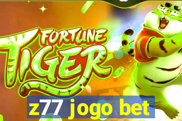 z77 jogo bet